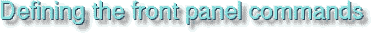 Defining front panel commands