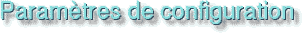 Paramtres de configuration